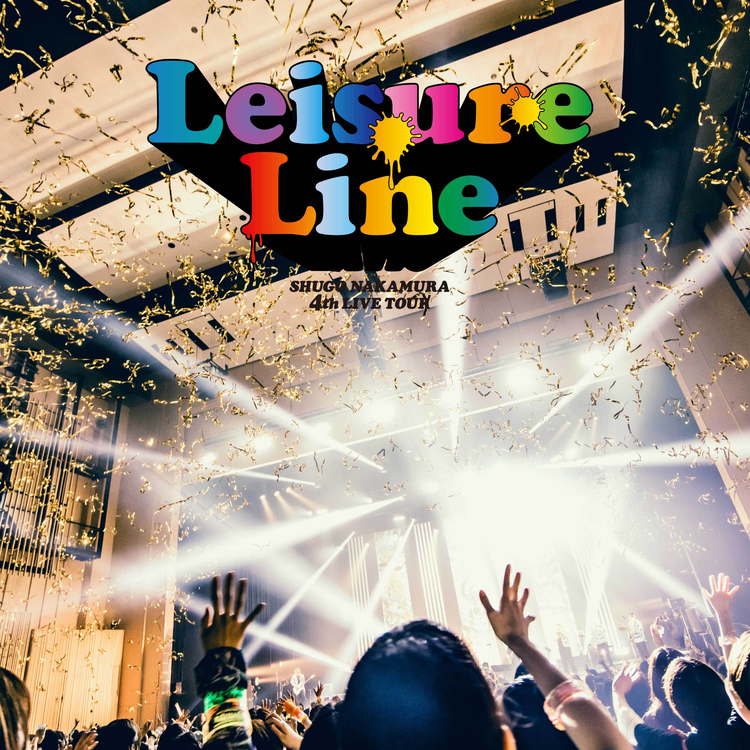 SHUGO NAKAMURA 4th LIVE TOUR ～Leisure Line～