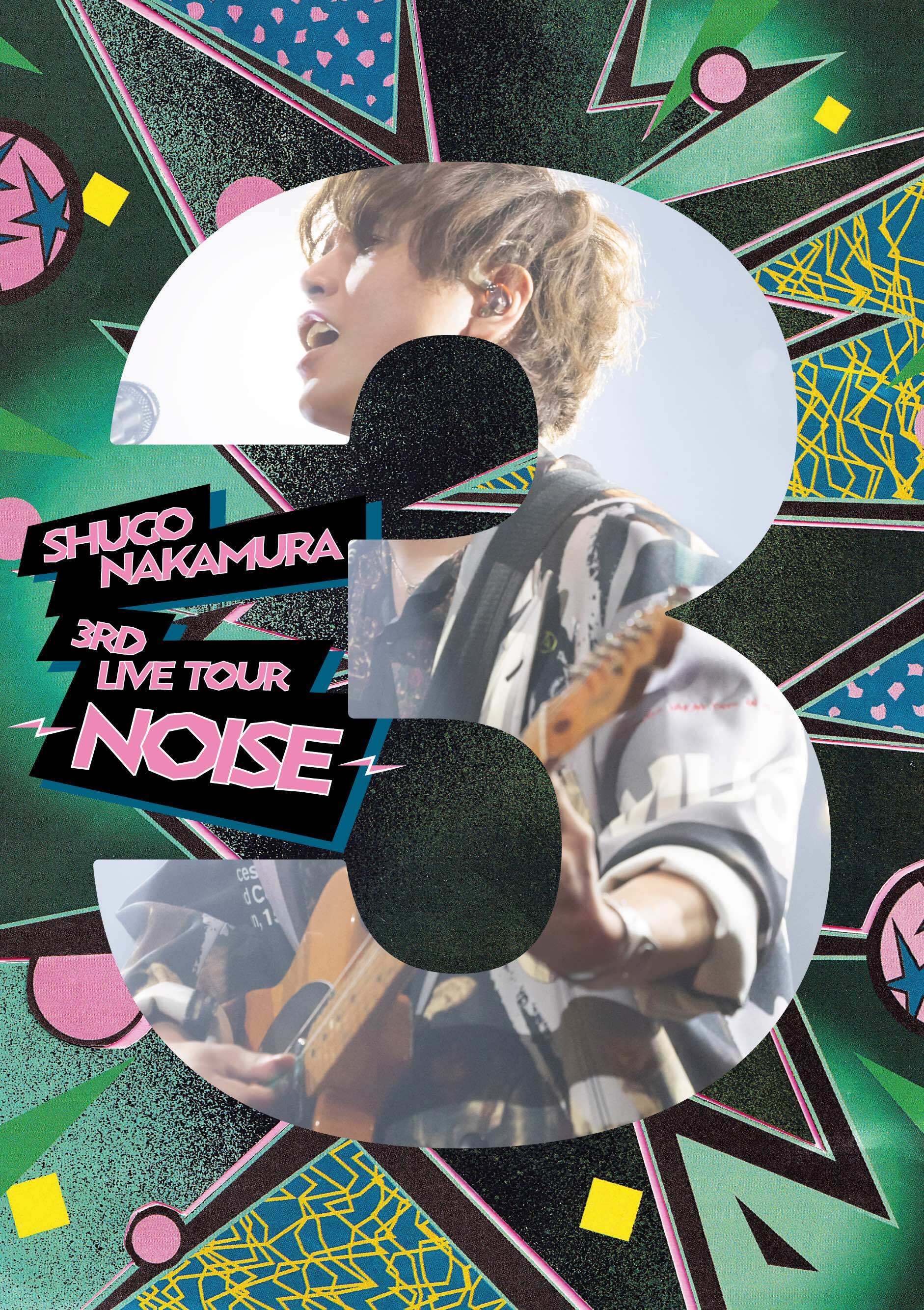 SHUGO NAKAMURA 3rd LIVE TOUR 〜NOISE〜